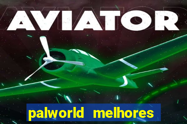 palworld melhores pals para trabalho